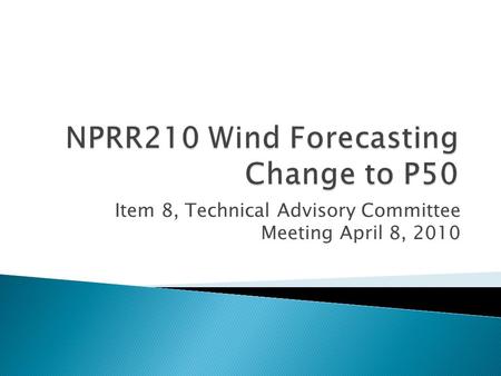 Item 8, Technical Advisory Committee Meeting April 8, 2010.