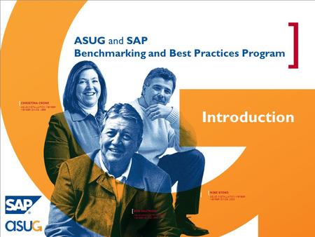 MIKE STOKO [ ASUG INSTALLATION MEMBER MEMBER SINCE: 2003 BOB GAUTHIER [ ASUG ASSOCIATE MEMBER MEMBER SINCE:1998 CHRISTINA CRONE [ ASUG INSTALLATION MEMBER.