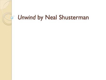 Unwind by Neal Shusterman. Anticipation Guide Agree/DisagreeStatementReasoning (1-2 sentences) A soul can be divided. If someone does something bad enough,