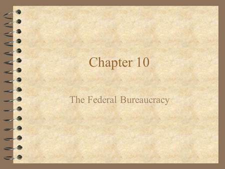 The Federal Bureaucracy