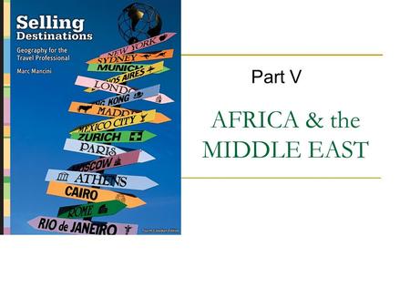 AFRICA & the MIDDLE EAST Part V. Copyright © 2007 by Nelson, a division of Thomson Canada Limited 2.