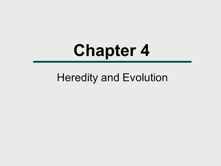 Heredity and Evolution