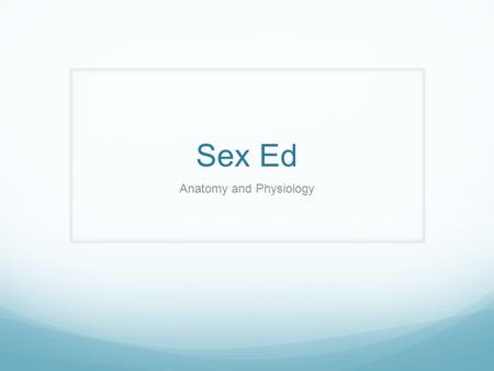 Anatomy and Physiology