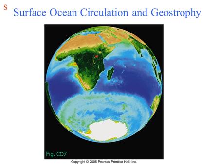 Surface Ocean Circulation and Geostrophy Fig. CO7 S.