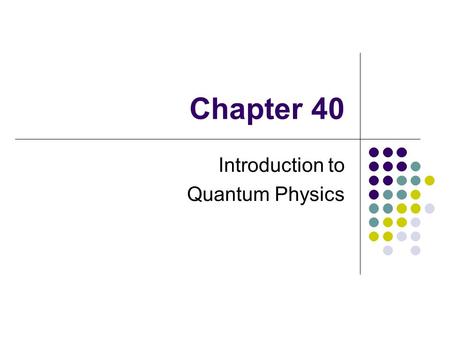 Introduction to Quantum Physics