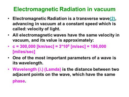 Electromagnetic Radiation in vacuum