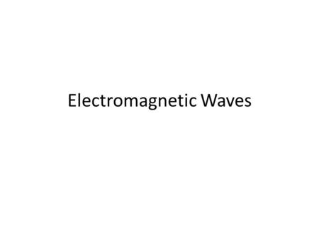 Electromagnetic Waves