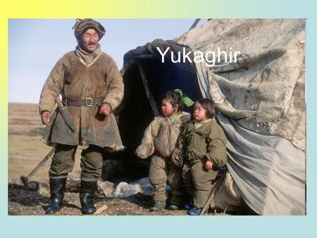 Yukaghir. History Yukaghir people are considered aboriginal inhabitants of the Northeastern Siberia. Their original homeland bordered on river Lena to.