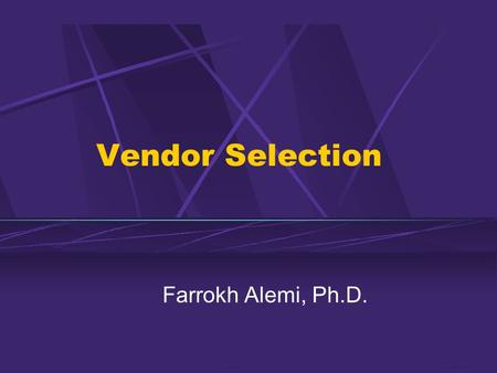 Vendor Selection Farrokh Alemi, Ph.D.. Alemi at Georgetown 2 Objectives Model decision makers preferences Facilitate communication and documentation.