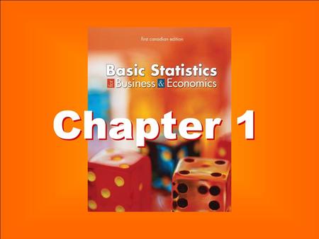 1-1 1 Chapter 1 Chapter 1 1-2 2 Chapter One What is Statistics? ONE Understand why we study statistics. TWO Explain what is meant by descriptive statistics.