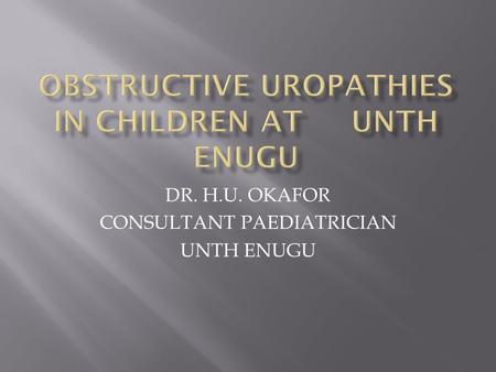 Obstructive uropathies in children at UNTH Enugu