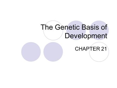 The Genetic Basis of Development