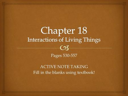 Pages 530-557 ACTIVE NOTE TAKING Fill in the blanks using textbook!