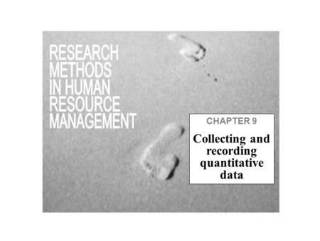 CHAPTER 9 Collecting and recording quantitative data.