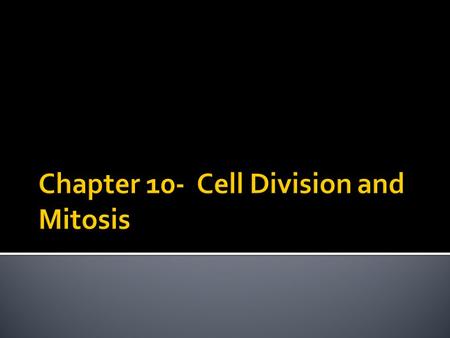 A. All multicellular organisms depend on cell division for growth. B. Repair 1. In order to sustain life, the organism must replace dead or damaged cells.