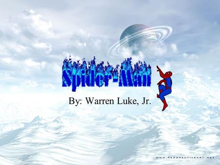 By: Warren Luke, Jr.. Real name: Peter Parker Occupation: Adventurer, freelance photographer, high-school teacher Group affiliation: None, formerly a.