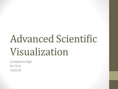 Advanced Scientific Visualization