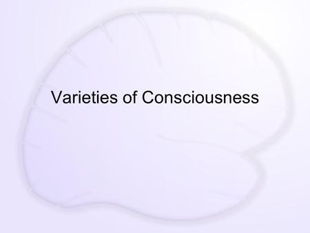 Varieties of Consciousness. QOTD Betsy Bennett if you could have one superpower which would it be? a) flight b) hearing peoples thoughts c) ability to.