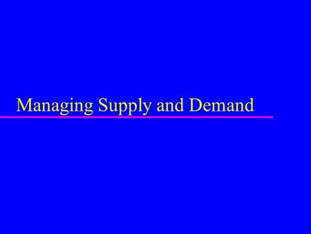 Managing Supply and Demand. Strategies for Matching Supply and Demand for Services DEMAND STRATEGIES Partitioning demand Developing complementary services.