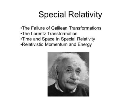 Special Relativity The Failure of Galilean Transformations