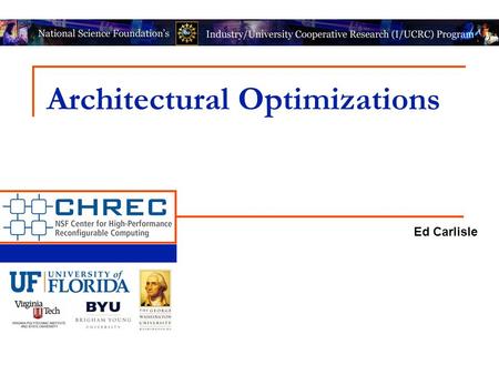 Architectural Optimizations Ed Carlisle. DARA: A LOW-COST RELIABLE ARCHITECTURE BASED ON UNHARDENED DEVICES AND ITS CASE STUDY OF RADIATION STRESS TEST.