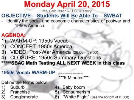 Monday April 20, 2015 Mr. Goblirsch – U.S. History