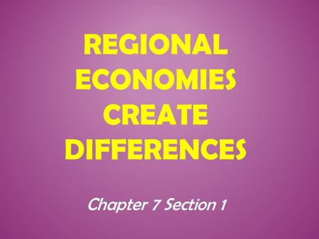 Regional Economies Create Differences