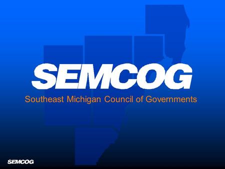 Southeast Michigan Council of Governments. Working Together to Improve Regional Operations through Traffic Incident Management Working Together to Improve.