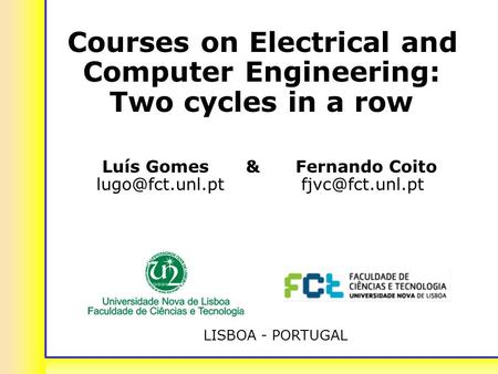 Tempus Project SCM-C015A05-SCG - Pilot Implementation of ECTS - September 13, 2006, Univ. Nova de Lisboa, Portugal Courses on Electrical and Computer Engineering: