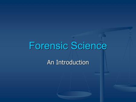 Forensic Science An Introduction. What is forensic science? Science applied to the law or in a legal arena Science applied to the law or in a legal arena.