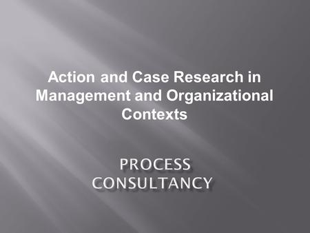 Action and Case Research in Management and Organizational Contexts.