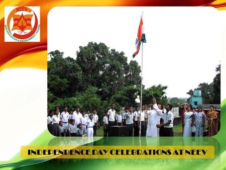 INDEPENDENCE DAY CELEBRATIONS AT NEEV. Pushpanjali of Std.7 as Anchor for the event.