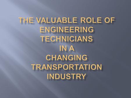  Steve Twedt (District Engineer, MDOT)  Phil Gaughan (NICET Board of Governors/ASCET Executive Committee)  Darrell Broome (District Engineer, MDOT)