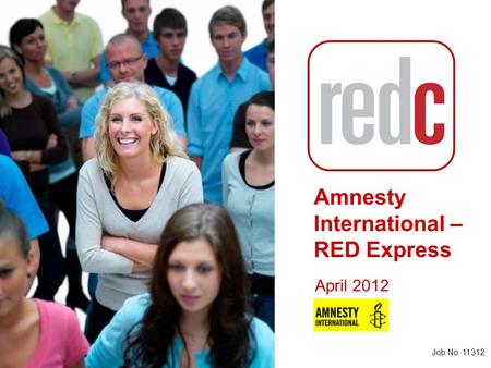 (1)(1) Amnesty International – RED Express Job No: 11312 April 2012.