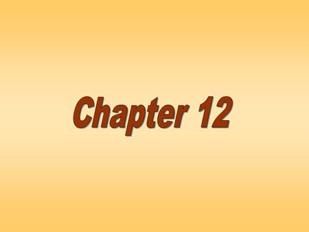 Chapter Twelve Chapter 12.