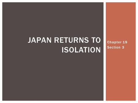 Japan Returns to Isolation