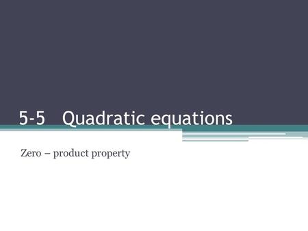 Zero – product property