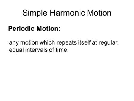 Simple Harmonic Motion