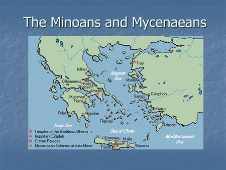 The Minoans and Mycenaeans