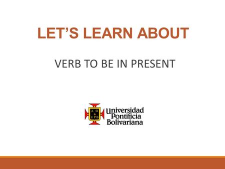 LET’S LEARN ABOUT VERB TO BE IN PRESENT. VERB TO BE PRESENT AffirmativeContraction NegativeContraction Iam He She is It We You are They I’m he’s she’s.