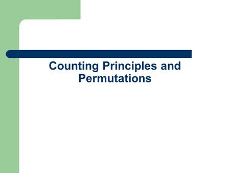 Counting Principles and Permutations. Sample Space: set of all possible outcomes in an experiment A coin is tossed twice. Represent the sample space in.