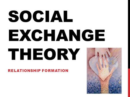 Social Exchange Theory