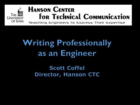  “I’m an engineer—not a writer.”  “I don’t have to explain my data—it explains itself.”  “Don’t worry—only engineers will read this.”