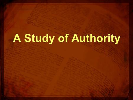 A Study of Authority. How do we distinguish between what we can and cannot do? How do we ensure that we are pleasing to God and not transgressing His.