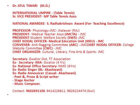 Dr. ATUL TIWARI (M. D. ) INTERNATIONAL UMPIRE - (Table Tennis) Sr