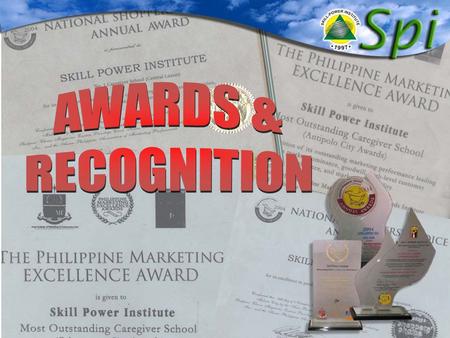 Antipolo City Central Luzon Angeles City Pangasinan ( Dagupan Area ) 2003-2004 Most Outstanding Caregiver School #1 Caregiver School AWARDS & RECOGNITION.