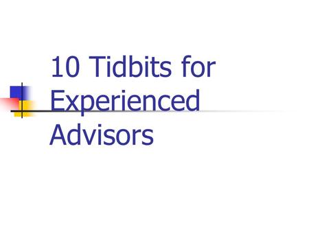 10 Tidbits for Experienced Advisors. Relationship Between USP, Major & Minor Courses.