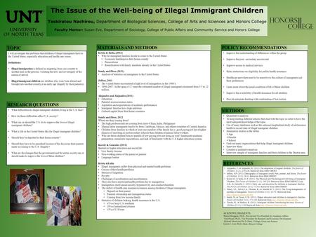 The Issue of the Well-being of Illegal Immigrant Children Teskiratou Nachirou, Department of Biological Sciences, College of Arts and Sciences and Honors.