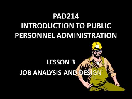 PAD214 INTRODUCTION TO PUBLIC PERSONNEL ADMINISTRATION