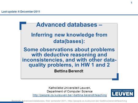 1 Berendt: Advanced databases, first semester 2011,  1 Advanced databases – Inferring new knowledge.